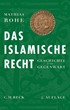 Cover: Rohe, Das islamische Recht