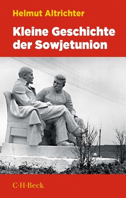 Cover: Altrichter, Kleine Geschichte der Sowjetunion 1917-1991