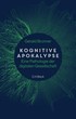Cover: Bronner, Kognitive Apokalypse