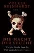 Cover: Reinhardt, Die Macht der Seuche