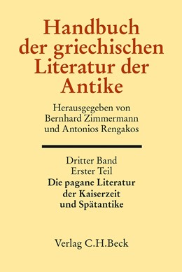 Cover: Zimmermann / Rengakos, Handbuch der griechischen Literatur der Antike Bd. 3/1. Tl.: Die pagane Literatur der Kaiserzeit und Spätantike