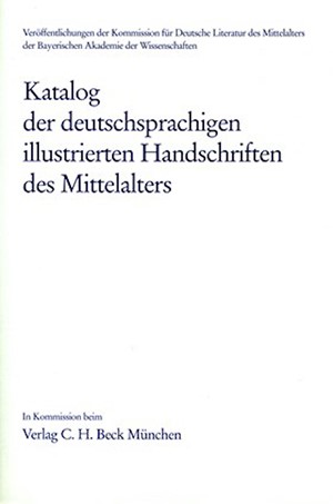 Cover: , Katalog der deutschsprachigen illustrierten Handschriften des Mittelalters  Band 11, Lfg. 1
