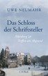 Cover: Neumahr, Das Schloss der Schriftsteller