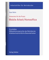 Abbildung von Yalcin | Mobile Arbeit / Homeoffice - Grundsätze, Mitbestimmungsrechte des Betriebsrats, Arbeitsschutzrechtliche Besonderheiten | 2023 | beck-shop.de