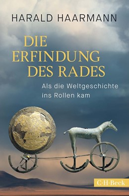 Cover: Haarmann, Die Erfindung des Rades
