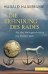 Cover: Haarmann, Die Erfindung des Rades