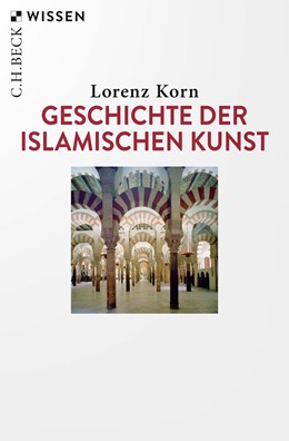 Cover: Korn, Geschichte der islamischen Kunst