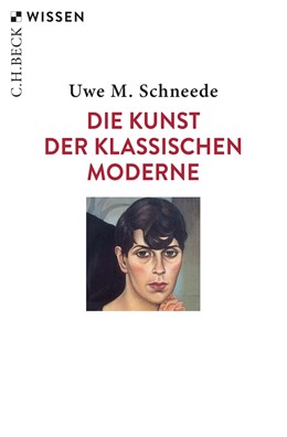 Cover: Schneede, Die Kunst der Klassischen Moderne