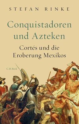 Cover: Rinke, Conquistadoren und Azteken