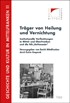 Cover: Kasparek, Träger von Heilung und Vernichtung