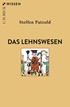 Cover: Patzold, Das Lehnswesen
