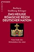 Cover: Stollberg-Rilinger, Das Heilige Römische Reich Deutscher Nation