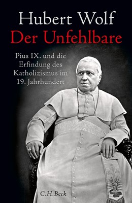 Cover: Wolf, Hubert, Der Unfehlbare