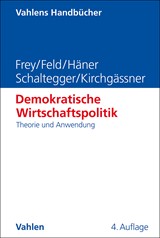 Abbildung von Frey / Feld / Häner / Schaltegger / Kirchgässner | Demokratische Wirtschaftspolitik - Theorie und Anwendung | 4., vollständig überarbeitete Auflage | 2024 | beck-shop.de