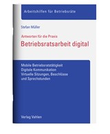 Abbildung von Müller | Betriebsratsarbeit digital - Mobile Betriebsratstätigkeit, Digitale Kommunikation, Virtuelle Sitzungen, Beschlüsse und Sprechstunden | 2024 | beck-shop.de