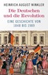 Cover: Winkler, Die Deutschen und die Revolution