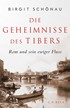 Cover: Schönau, Die Geheimnisse des Tibers