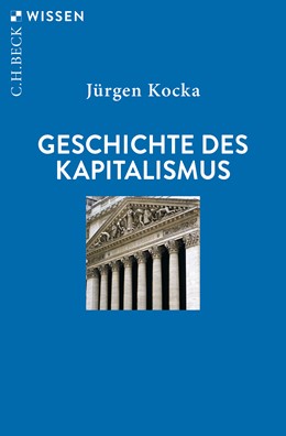 Cover: Kocka, Jürgen, Geschichte des Kapitalismus