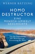 Cover: Bätzing, Homo destructor