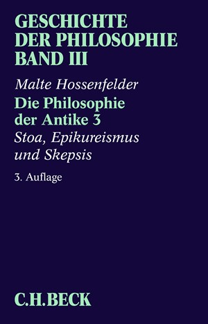 Cover: Malte Hossenfelder, Geschichte der Philosophie: Die Philosophie der Antike 3