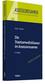 Abbildung von Kaiser / Bracker | Die Staatsanwaltsklausur im Assessorexamen | 9., neu bearbeitete Auflage | 2024 | beck-shop.de