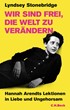 Cover: Stonebridge, Wir sind frei, die Welt zu verändern