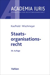 Abbildung von Kaufhold / Wischmeyer | Staatsorganisationsrecht | 36. Auflage | 2024 | beck-shop.de