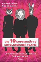 Abbildung von Wirtz / Odesser | Die 10 Superkräfte erfolgreicher Teams - Und was du als Team-Coach dazu beitragen kannst | 2025 | beck-shop.de