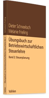 Abbildung von Schneeloch / Frieling | Übungsbuch zur Betriebswirtschaftlichen Steuerlehre Band 2: Steuerplanung | 2025 | beck-shop.de