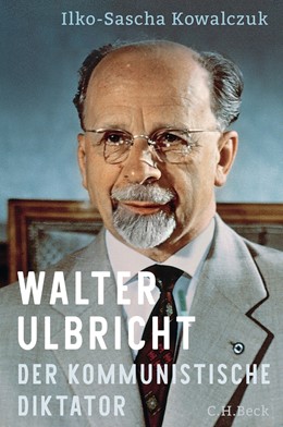 Cover: Kowalczuk, Walter Ulbricht