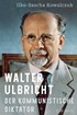 Cover: Kowalczuk, Walter Ulbricht