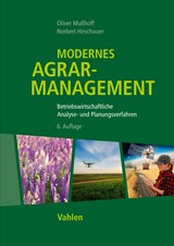 Abbildung von Mußhoff / Hirschauer | Modernes Agrarmanagement - Betriebswirtschaftliche Analyse- und Planungsverfahren | 6., überarbeitete und erweiterte Auflage | 2024 | beck-shop.de