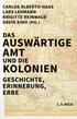 Cover: Haas / Lehmann / Reinwald / Simo, Das Auswärtige Amt und die Kolonien