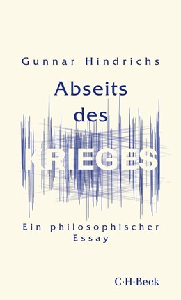 Cover: Hindrichs, Abseits des Krieges