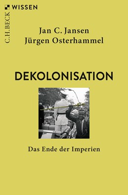 Cover: Jansen, Jan C. / Osterhammel, Jürgen, Dekolonisation