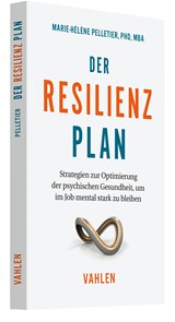 Abbildung von Pelletier | Der Resilienzplan - Strategien zur Optimierung der psychischen Gesundheit, um im Job mental stark zu bleiben | 2025 | beck-shop.de