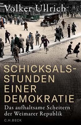 Cover: Ullrich, Schicksalsstunden einer Demokratie