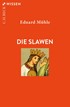 Cover: Mühle, Die Slawen