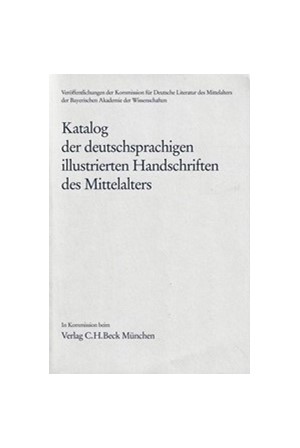 Cover: , Katalog der deutschsprachigen illustrierten Handschriften des Mittelalters  Band 12, Lfg. 1