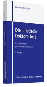 Abbildung von Beyerbach | Die juristische Doktorarbeit - Ein Ratgeber für das gesamte Promotionsverfahren | 5. Auflage | 2025 | beck-shop.de