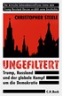 Cover: Steele, Christopher, Ungefiltert