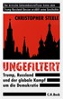 Cover: Steele, Christopher, Ungefiltert