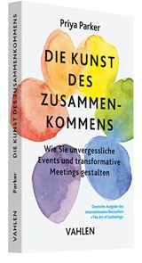 Abbildung von Parker | Die Kunst des Zusammenkommens - The Art of Gathering - Wie Sie unvergessliche Events und transformative Meetings gestalten | 2025 | beck-shop.de