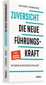 Abbildung von Starker / Roos | Zuversicht - die neue FührungsKRAFT - Wie Führung in unsicheren Zeiten gelingt | 2025 | beck-shop.de