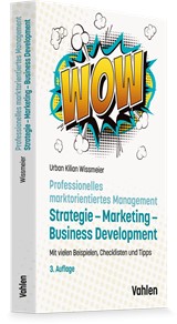 Abbildung von Wissmeier | Professionelles marktorientiertes Management: Strategie, Marketing, Business Development - Mit vielen Beispielen, Checklisten und Tipps | 3. Auflage | 2025 | beck-shop.de