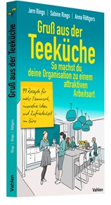 Abbildung von Rings / Rings / Röttgers | Gruß aus der Teeküche: So machst du aus deiner Organisation einen attraktiven Arbeitsort - 99 Rezepte für mehr Teamwork, innovative Ideen und Zufriedenheit im Büro | 2025 | beck-shop.de