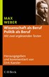 Cover: Weber / Kaesler, Wissenschaft als Beruf - Politik als Beruf