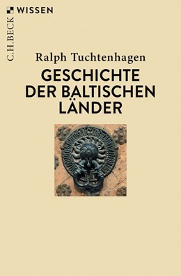 Cover: Tuchtenhagen, Geschichte der baltischen Länder