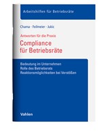 Abbildung von Chama / Feilmeier / Jukic | Compliance für Betriebsräte - Bedeutung im Unternehmen, Rolle des Betriebsrats, Reaktionsmöglichkeiten bei Verstößen | 2025 | beck-shop.de