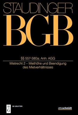 Cover: von Staudinger, §§ 557-580a; Anhang: AGG(Mietrecht 2 - Miethöhe und Beendigung des Mietverhältnisses)